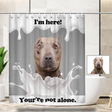 Custom Face I'm Here Your're Not Alone Shower Curtain 66