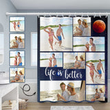 Custom Photo Life Is Better Shower Curtain 66