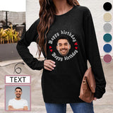 Custom Text & Face Round Neck Long Sleeve T-shirt Happy Birthday Multiple Colors Women's Loose Print Tops