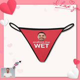Custom Face Thongs Underwear Personalized Makes Me Wet Women's G-String Panties Valentine's Gift For Her
