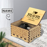 Custom Name I Love Mom Wooden Music Box Made for You Custom Music Box for Lover